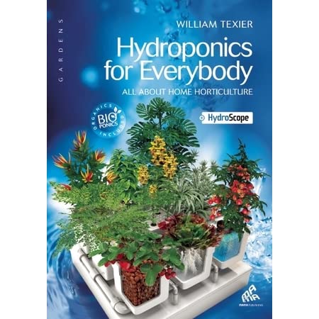 Hydroponics for Everybody by William Texier